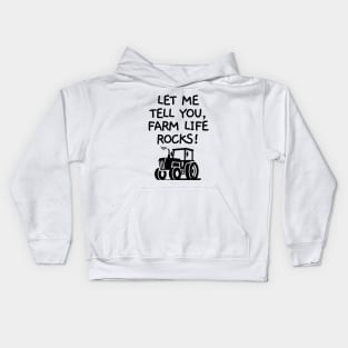 Let me tell you, farm life rocks! Kids Hoodie